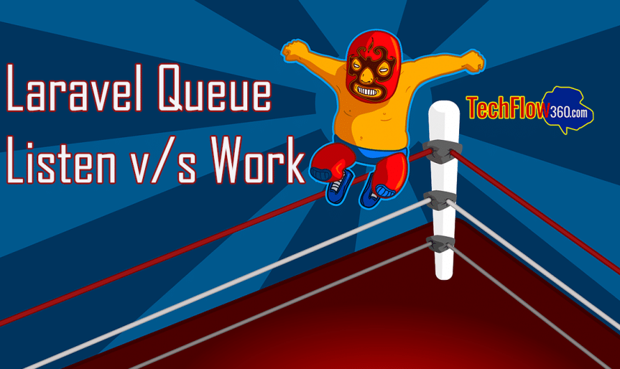Laravel Queue Listen v/s Work