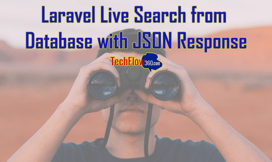 How to Perform Laravel Live Search from Database with JSON Response using Query Builder