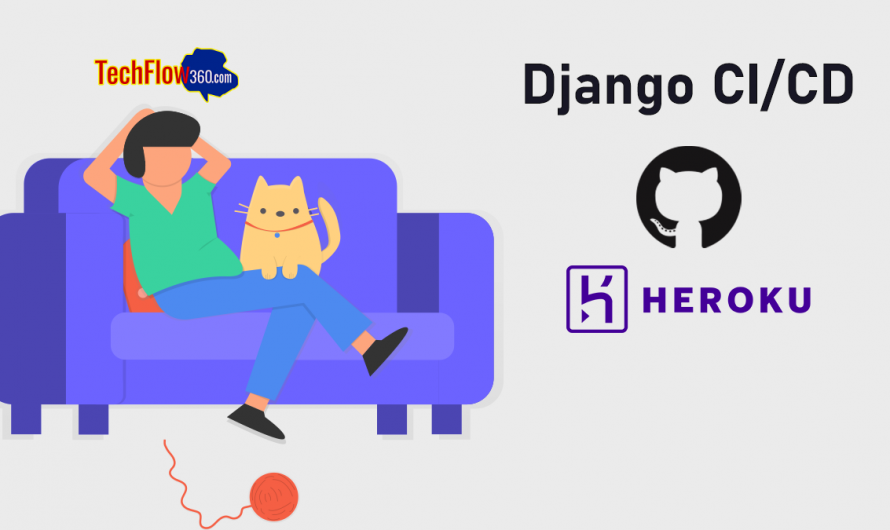 How to Build a Simple Django CI/CD pipeline for Heroku using Github Actions